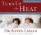 Turn Up the Heat