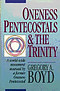 Oneness Pentecostals and the Trinity
