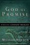 God of Promise: Introducing Covenant Theology