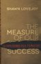 The Measure of Our Success