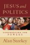 Jesus And Politics: Confronting The Powers