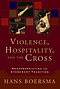 Violence, Hospitality, And the Cross: Reappropriating the Atonement Tradition