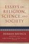 Essays on Religion, Science, and Society
