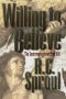 Willing to Believe: The Controversy Over Free Will