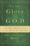 To The Glory Of God
