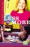 Less Is More
