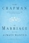 Marriage You've Always Wanted The