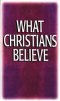 What Christians Believe