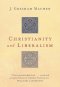 Christianity and Liberalism