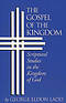 The Gospel of the Kingdom: Scriptural Studies in the Kingdom of God