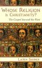 Whose Religion Is Christianity?: The Gospel Beyond the West