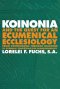 Koinonia and the Quest for an Ecumenical Ecclesiology