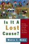 IS IT A LOST CAUSE?