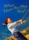 WHAT DOES THE SKY SAY?
