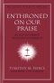 Enthroned on Our Praise