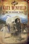 Kate Winfield On The Oregon Trail