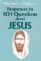Responses to 101 Questions About Jesus