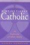 Distinctly Catholic