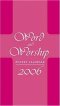Word and Worship Pocket Calendar 2006