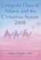 Living the Days of Advent and the Christmas Season 2008