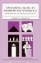 Exploring Music as Worship and  Theology