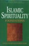 Islamic Spirituality Vol 1