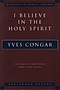I Believe in the Holy Spirit