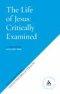 The Life of Jesus Critically Examined