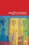 Anglicanism: The Answer to Modernity