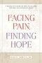 Facing Pain Finding Hope
