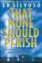 That None Should Perish: How to Reach Your City for Christ Through Prayer Evangelism