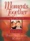 Moments Together for Intimacy