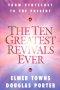 The Ten Greatest Revivals Ever