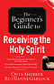 Beginners Guide To Receiving The Holy Sp