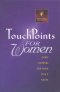 Touchpoints for Women