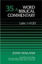 Luke 1:1-9:20 Word Biblical Commentary