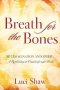 Breath For The Bones Hb