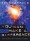 You Can Make a Difference: High Voltage Living in a Burned-out World
