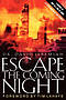 Escape The Coming Night