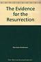 The Evidence for the Resurrection