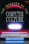 The Invasion of the Computer Culture
