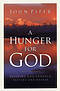 A Hunger for God: Desiring God Through Fasting and Prayer