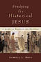 Studying the Historical Jesus: A Guide to Sources and Methods
