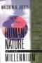Human Nature at the Millennium: Reflection on the Integration of Psychology and Christianity