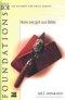 Foundations: How We Got Our Bible: Bible 101 Bible Study series