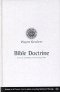 Bible Doctrine: Essential Teachings of the Christian Faith