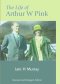 Life of Arthur W Pink HB