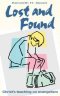 Lost and Found: Christ's Teaching on Evangelism