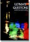 Ultimate Questions