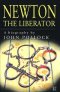 Newton: the Liberator